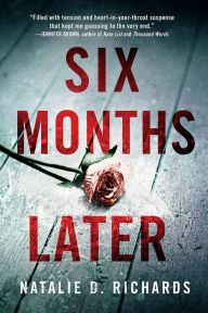 Title: Six Months Later, Author: Natalie D. Richards