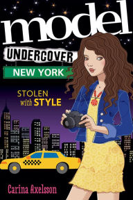 Title: Model Undercover: New York, Author: Carina Axelsson