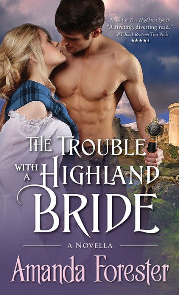 The Trouble with a Highland Bride: A Novella