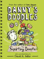 The Squirting Donuts (Danny's Doodles Series #2)