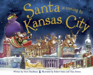 Title: Santa Is Coming to Kansas City, Author: Steve Smallman