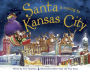 Santa Is Coming to Kansas City
