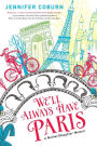 We'll Always Have Paris: A Mother/Daughter Memoir