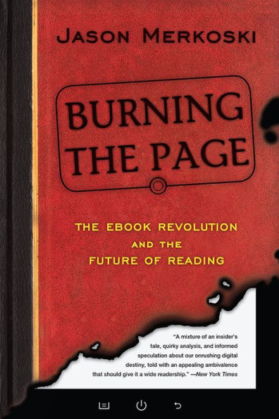 Burning the Page: The eBook Revolution and the Future of Reading