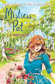 Title: Mistress Pat, Author: L. M. Montgomery