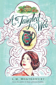 Title: A Tangled Web, Author: L. M. Montgomery