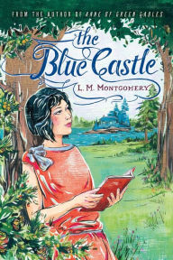 Title: The Blue Castle, Author: L.M. Montgomery