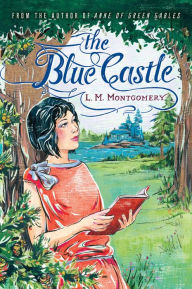 Title: The Blue Castle, Author: L. M. Montgomery