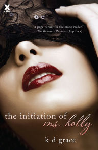 Title: The Initiation of Ms. Holly, Author: K D Grace