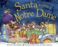 Title: Santa Is Coming to Notre Dame, Author: Steve Smallman