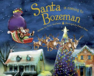 Title: Santa Is Coming to Bozeman, Author: Steve Smallman