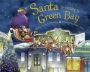 Santa Is Coming to Green Bay
