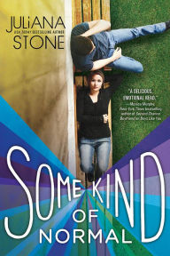 Title: Some Kind of Normal, Author: Juliana Stone