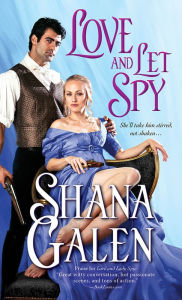 Title: Love and Let Spy, Author: Shana Galen