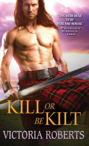 Title: Kill or Be Kilt, Author: Victoria Roberts