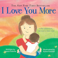 Title: I Love You More Padded Board Book, Author: Laura Duksta