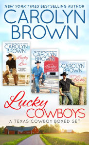 Title: The Lucky Brothers Trilogy: A Texas Cowboy Boxed Set, Author: Carolyn Brown