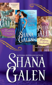 Title: Shana Galen Bundle: The Making of a Duchess, The Making of a Gentleman, The Rogue Pirate's Bride, Author: Shana Galen