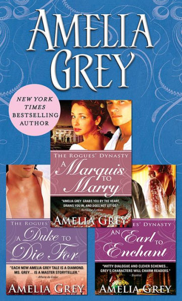 Amelia Grey Bundle: A Duke to Die For, A Marquis to Marry, An Earl to Enchant