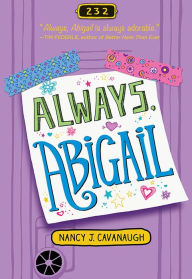 Title: Always, Abigail, Author: Nancy J. Cavanaugh