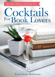 Title: Cocktails for Book Lovers, Author: Tessa Smith McGovern