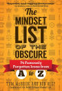 The Mindset List of the Obscure: 74 Famously Forgotten Icons from A to Z