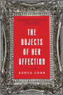 The Objects of Her Affection: A Novel