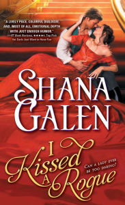 Title: I Kissed a Rogue, Author: Shana Galen