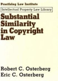 Title: Substantial Similarity in Copyright Law, Author: Robert C. Osterberg