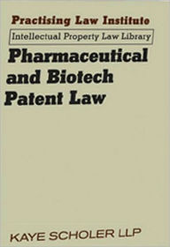 Title: Pharmaceutical and Biotech Patent Law, Author: Kaye Scholer