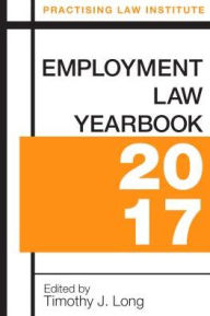 Title: Employment Law Yearbook 2017, Author: Timothy J. Long