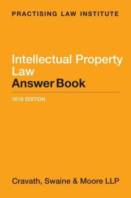 Intellectual Property Law Answer Book