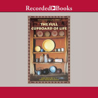 Title: The Full Cupboard of Life (No. 1 Ladies' Detective Agency Series #5), Author: Alexander McCall Smith