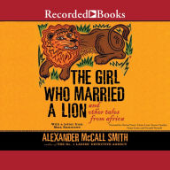 Title: The Girl Who Married a Lion: And Other Tales from Africa, Author: Alexander McCall Smith