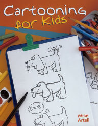 Title: Cartooning For Kids, Author: Mike Artell