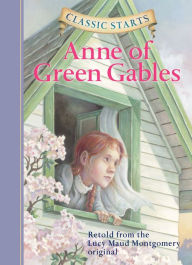 Title: Anne of Green Gables (Classic Starts Series), Author: Lucy Maud Montgomery