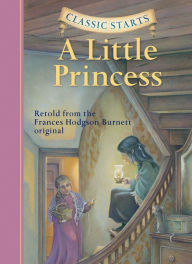 Title: A Little Princess (Classic Starts Series), Author: Frances Hodgson Burnett