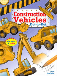 Title: Construction Vehicles Dot-to-Dot, Author: Jean Joachim