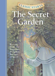 Title: The Secret Garden (Classic Starts Series), Author: Frances Hodgson Burnett