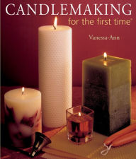 Title: Candlemaking for the first time®, Author: Vanessa-Ann