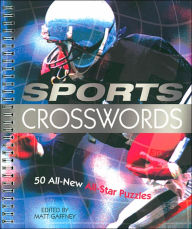 Title: Sports Crosswords: 50 All-New All-Star Puzzles, Author: Matt Gaffney