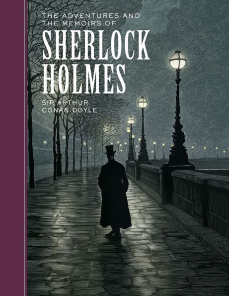 The Adventures and the Memoirs of Sherlock Holmes (Sterling Unabridged Classics Series)