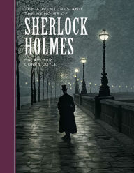 Title: The Adventures and the Memoirs of Sherlock Holmes, Author: Arthur Conan Doyle