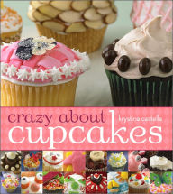 Title: Crazy About Cupcakes, Author: Krystina Castella
