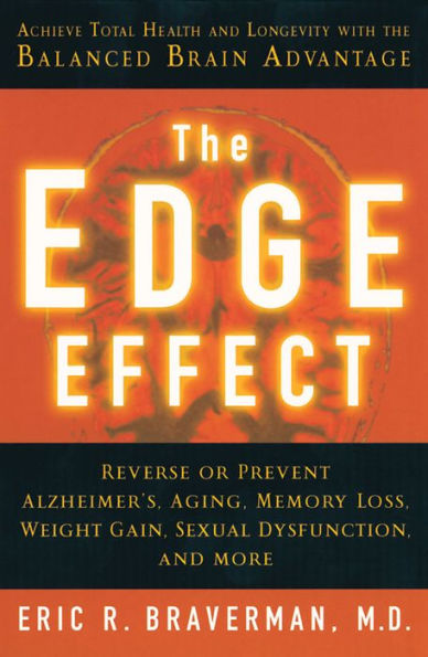 The Edge Effect: Achieve Total Health and Longevity with the Balanced Brain Advantage