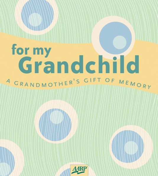 For My Grandchild: A Grandmother's Gift of Memory