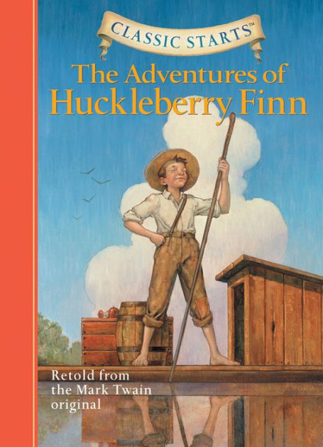 The Adventures of Huckleberry Finn (Classic Starts Series) by Mark ...
