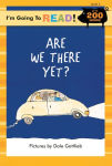 Alternative view 1 of I'm Going to Read® (Level 3): Are We There Yet?