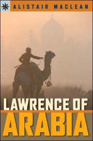 Title: Lawrence of Arabia (Sterling Point Books Series), Author: Alistair MacLean