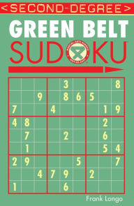 Title: Second-Degree Green Belt Sudoku®, Author: Frank Longo